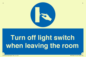 Turn off light switch when leaving the room